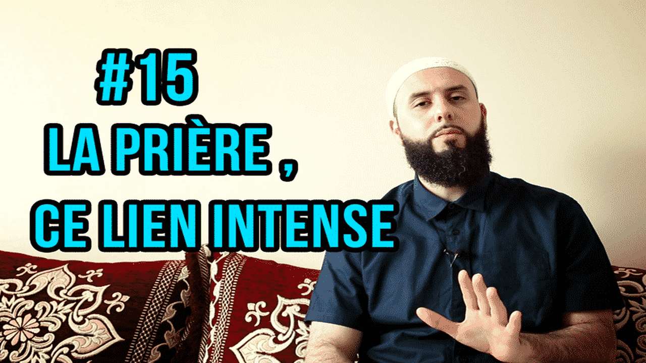 1 mois pour changer ta vie – Épisode 15 – La prière, ce lien intense