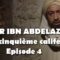 Omar ibn Abdelaziz – Episode 04