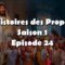 Les histoires des prophètes – Saison 1 – EP24 – La mort du prophète Ismaël